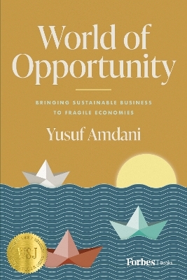 World of Opportunity - Yusuf Amdani