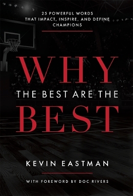 Why The Best Are The Best - Kevin Eastman