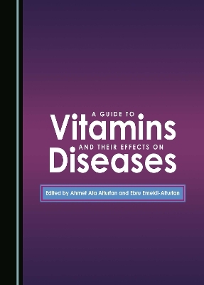 A Guide to Vitamins and Their Effects on Diseases - 