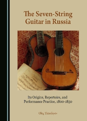 The Seven-String Guitar in Russia - Oleg Timofeyev