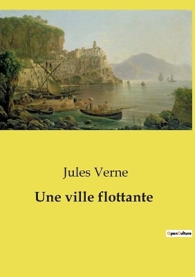 Une ville flottante - Jules Verne