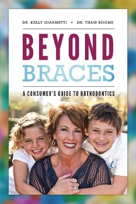 Beyond Braces - Kelly Giannetti, Thais Booms