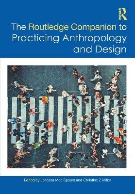 The Routledge Companion to Practicing Anthropology and Design - 