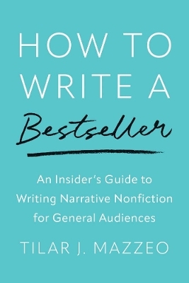 How to Write a Bestseller - Tilar J Mazzeo