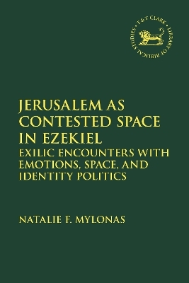 Jerusalem as Contested Space in Ezekiel - Natalie Mylonas