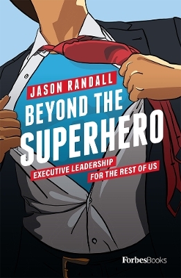 Beyond The Superhero - Jason Randall