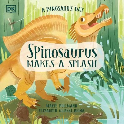 A Dinosaur's Day: Spinosaurus Makes a Splash - Elizabeth Gilbert Bedia