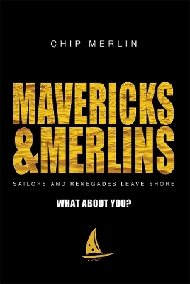 Mavericks & Merlins - Chip Merlin