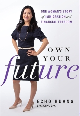 Own Your Future - Echo Huang