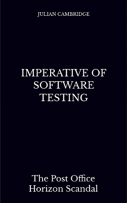 Imperative of Software Testing - Julian Cambridge