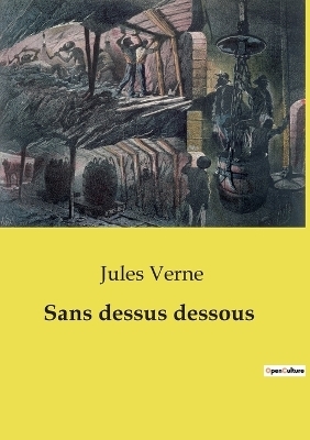 Sans dessus dessous - Jules Verne