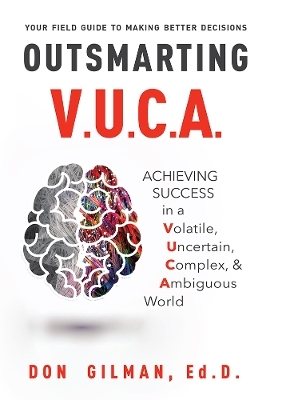 Outsmarting VUCA - Don Gilman