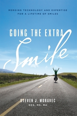 Going The Extra Smile - Steven J. Moravec