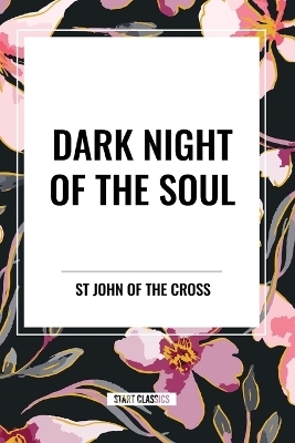 Dark Night of the Soul -  John of the Cross