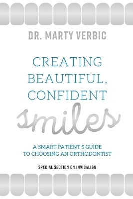 Creating Beautiful Smiles - Marty Verbic
