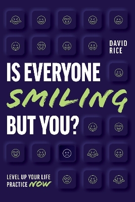 Is Everyone Smiling But You? - David Rice