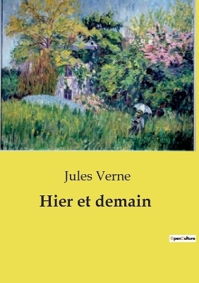Hier et demain - Jules Verne