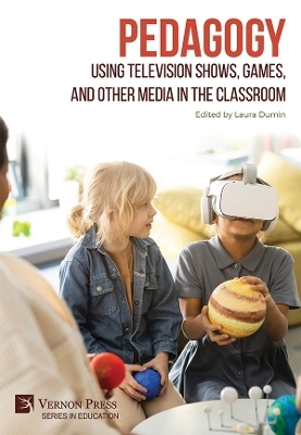 Pedagogy: Using Television Shows, Games, and Other Media in the Classroom - Laura Dumin