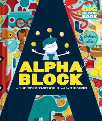 Alphablock: Deluxe Gift Edition (An Abrams BIG Block Book) - Christopher Franceschelli