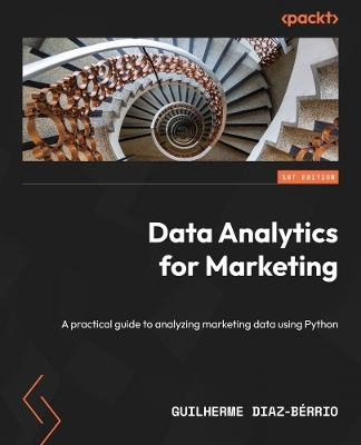 Data Analytics for Marketing - Guilherme Diaz-Bérrio