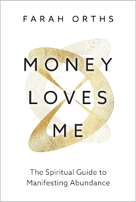 Money Loves You - Farah Orths