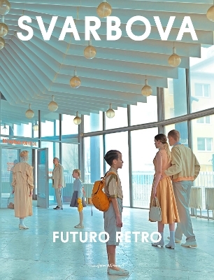 Futuro Retro - Maria Svarbova
