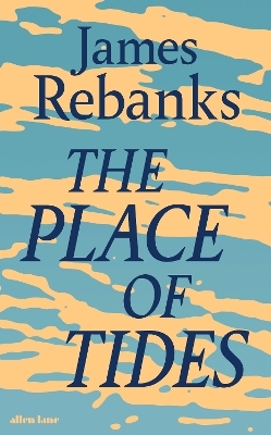 The Place of Tides - James Rebanks