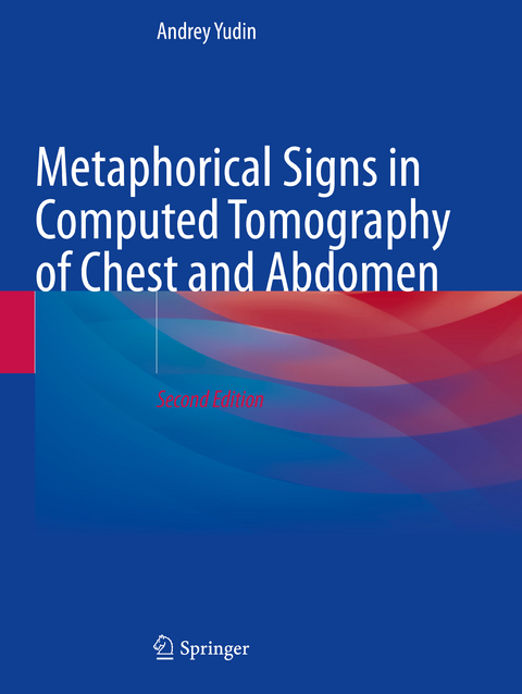 Metaphorical Signs in Computed Tomography of Chest and Abdomen - Andrey Yudin