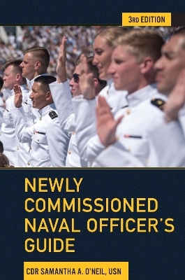 Newly Commissioned Naval Officer's Guide - Samantha Ann O'Neil
