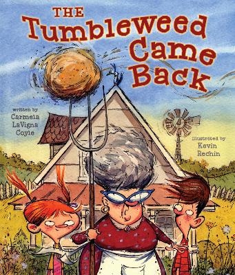 The Tumbleweed Came Back - Carmela LaVigna Coyle