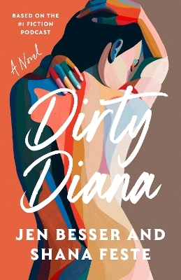 Dirty Diana - Jen Besser, Shana Feste