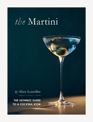 The Martini - Alice Lascelles