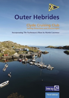 CCC Sailing Directions and Anchorages - Outer Hebrides -  Clyde Cruising Club,  Imray, Edward Mason