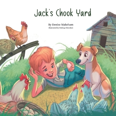 Jack's Chook Yard - Denise Makeham