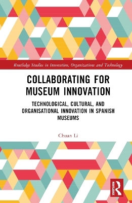 Collaborating for Museum Innovation - Chuan Li