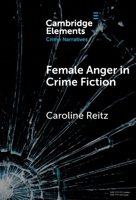 Female Anger in Crime Fiction - Caroline Reitz