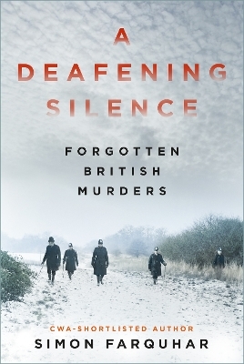 A Deafening Silence - Simon Farquhar