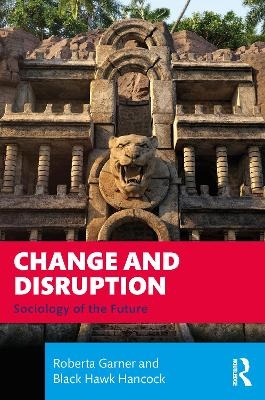 Change and Disruption - Roberta Garner, Black Hawk Hancock