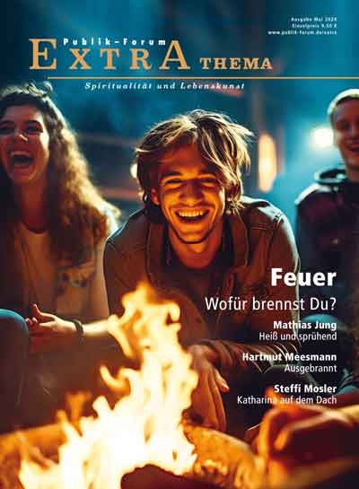 Feuer – Wofür brennst Du? - Matthias Morgenroth, Christoph Quarch, Suzanne Krause, Anselm Grün, Matthias Jung, Carsten Gohlke, Dieter Fender, Hartmut Meesmann, Steffi Mosler, Gerald Beyrodt, Florian Schwinn, Gotthard Fuchs, Karl-Heinz Wellmann, Georg Bayerle