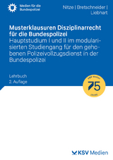 Musterklausuren Disziplinarrecht für die Bundespolizei - Nitze, Konstantin; Bretschneider, Harald; Liebhart, Jürgen