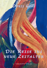 Die Reise ins neue Zeitalter - Doris Graf