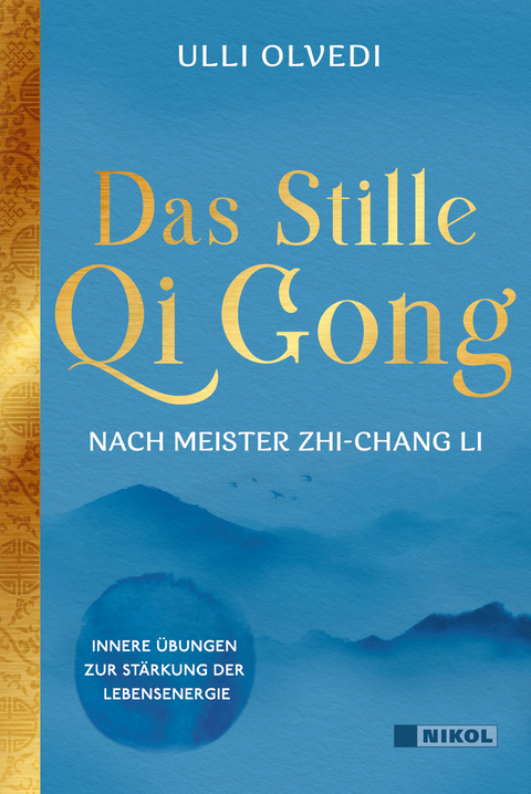 Das Stille Qi Gong nach Meister Zhi-Chang Li - Ulli Olvedi