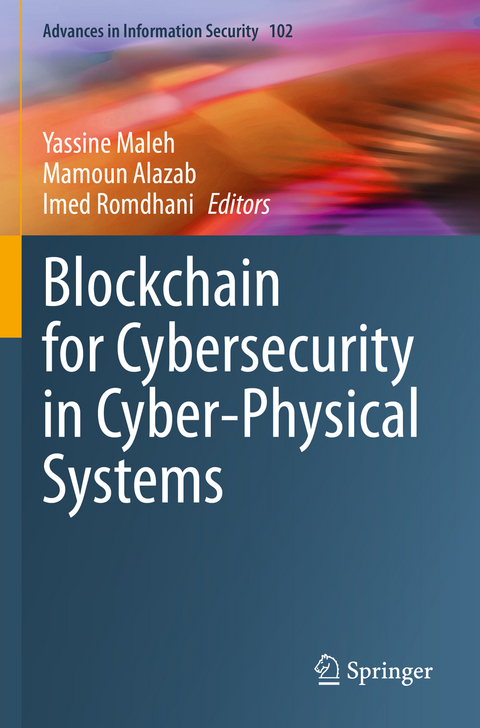 Blockchain for Cybersecurity in Cyber-Physical Systems - 