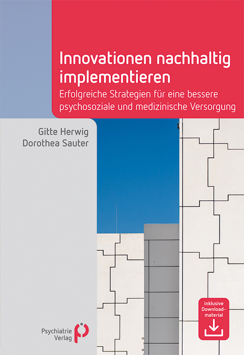 Innovationen nachhaltig implementieren - Gitte Herwig, Dorothea Sauter
