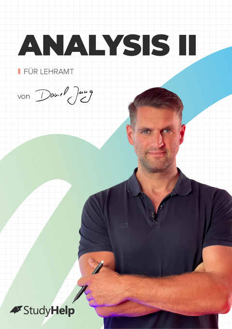 Analysis 2 für Lehramt mit Lernvideos von Daniel Jung - Dr. Andreas Stahl