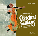 Berlin tanzt in Clärchens Ballhaus - Marion Kiesow
