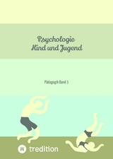 Psychologie Kind und Jugend - Nico Michaelis