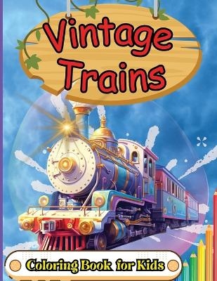 Vintage Trains Coloring Book for Kids -  Tobba