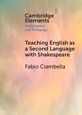 Teaching English as a Second Language with Shakespeare - Fabio Ciambella