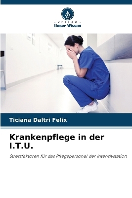 Krankenpflege in der I.T.U. - Ticiana Daltri Felix